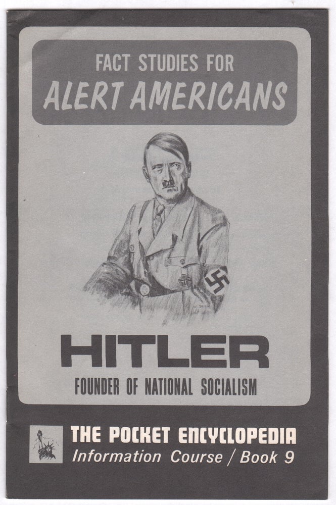 Item #07708 Hitler: Founder of National Socialism (Fact Studies for Alert Americans; The Pocket Encyclopedia: Information Course - Book Nine). William Steuart MCBIRNIE.