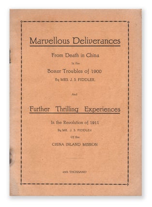 Item #07856 Marvellous Deliverances from Death in China in the Boxer Troubles of 1900 / Further...