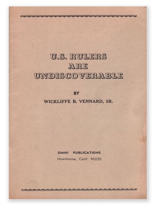 Item #07857 U.S. Rulers Are Undiscoverable. Wickliffe B. VENNARD SR