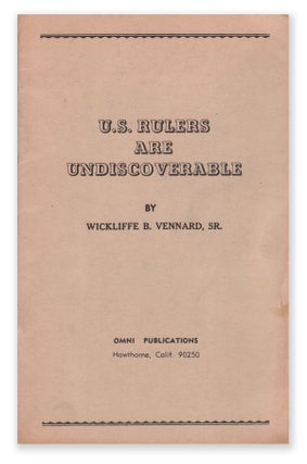 Item #07857 U.S. Rulers Are Undiscoverable. Wickliffe B. VENNARD SR