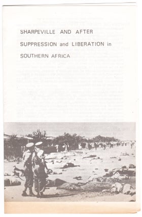 Item #07890 Sharpeville and After: Suppression and Liberation in Southern Africa. U. C. M....