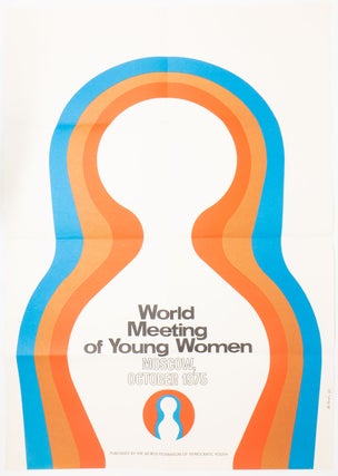 Item #08137 World Meeting of Young Women, Moscow, October 1975 [poster