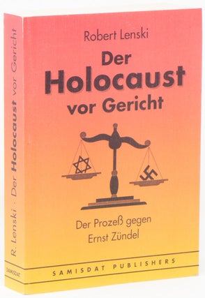 Item #08166 Der Holocaust vor Gericht: Der Prozess Gegen Ernst Zundel. Robert LENSKI