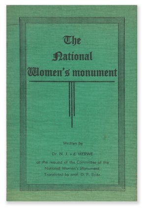 Item #08205 The National Women's Monument. Dr. N. J. v. d. MERWE