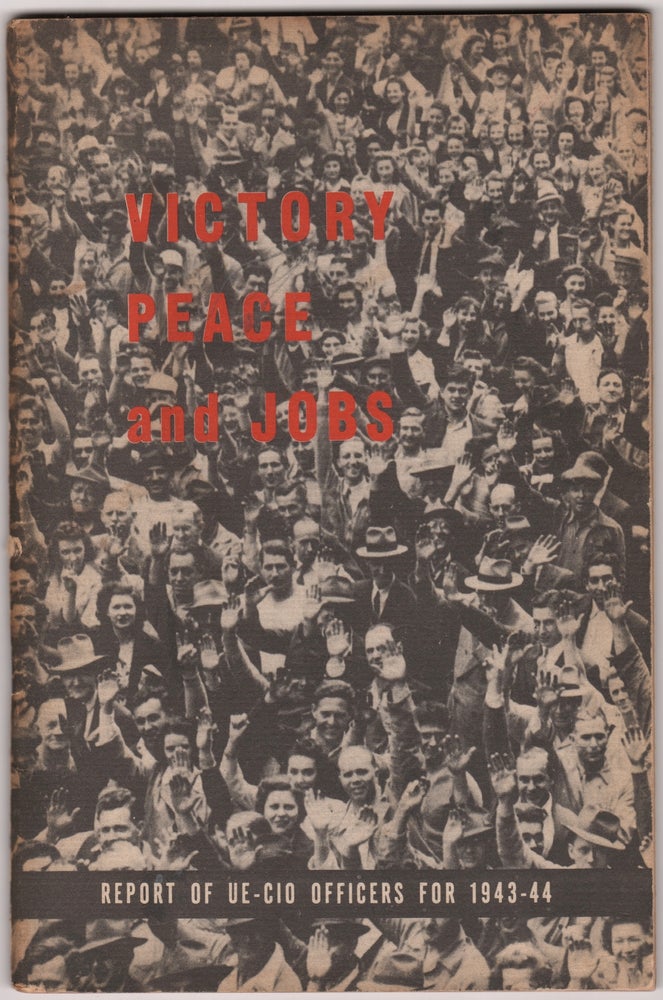 Item #08346 Victory Peace and Jobs: Report of UE-CIO Officers for 1943-44