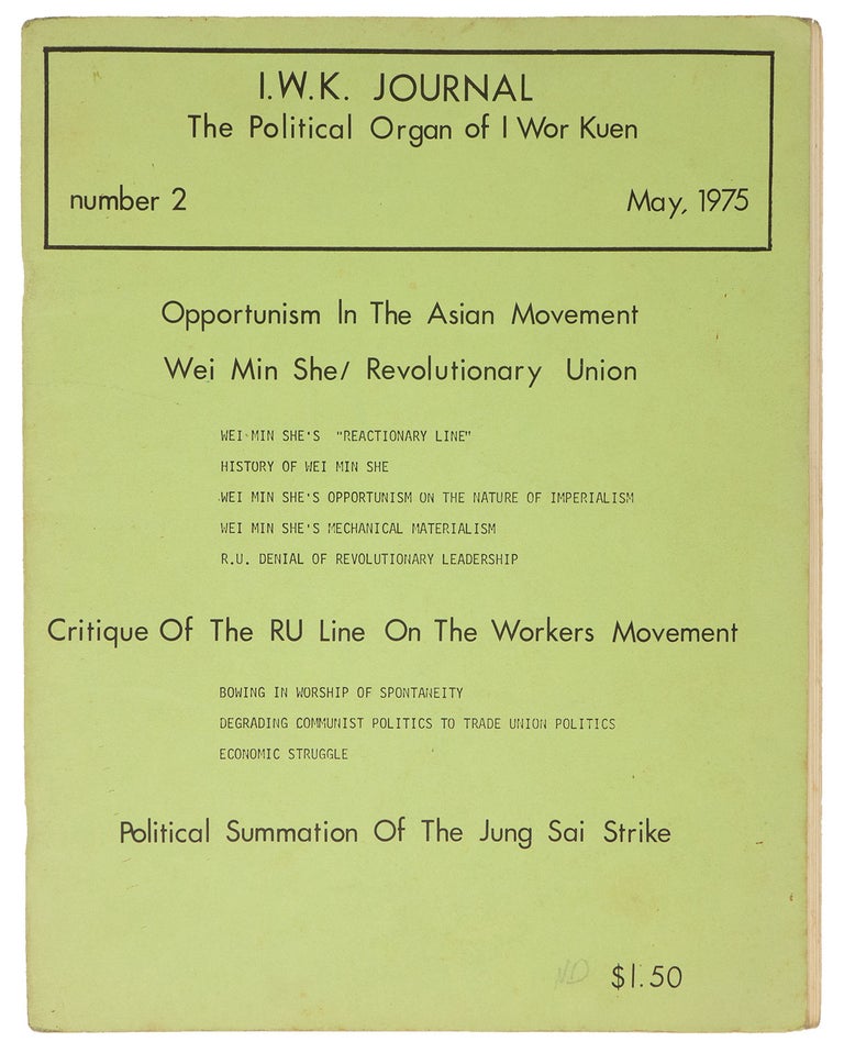 Item #10016 I.W.K. Journal: The Political Organ of I Wor Kuen, No. 2. I Wor Kuen.