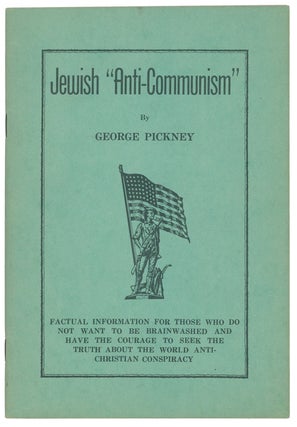 Item #10018 Jewish "Anti-Communism" George Pickney, pseud