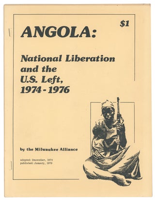 Item #10098 Angola: National Liberation and the U.S. Left, 1974-1976. Editorial Committee