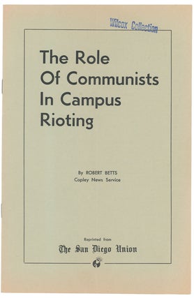 Item #10399 The Role of Communists In Campus Rioting. Robert Betts