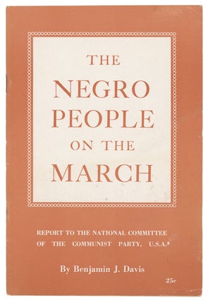 Item #10543 The Negro People on the March. Benjamin J. Davis