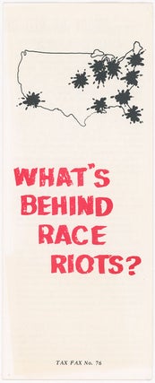 Item #10547 What's Behind Race Riots? (Tax Fax No. 76). Phoebe Courtney