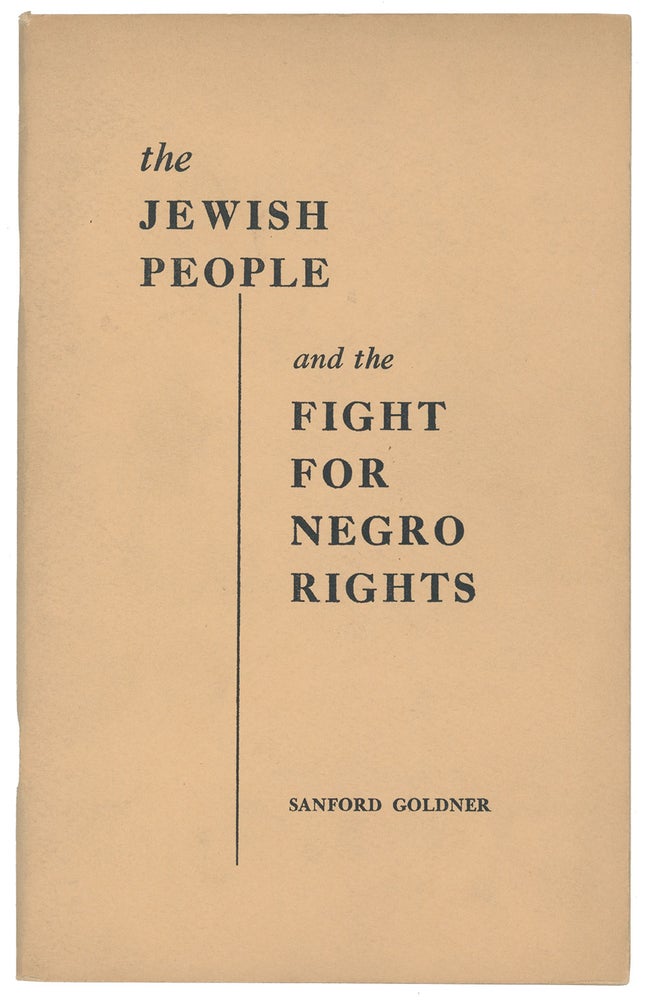 Item #10564 The Jewish People and the Fight for Negro Rights. Sanford Goldner.