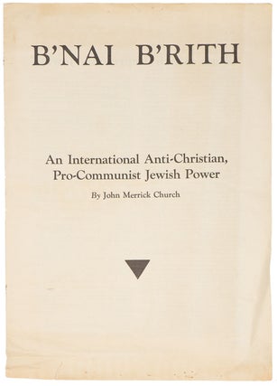 Item #10606 B'nai B'rith: An International Anti-Christian, Pro-Communist Jewish Power. John...