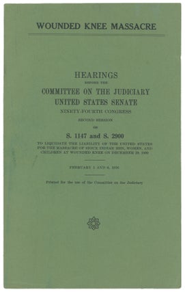 Item #10632 Wounded Knee Massacre. Hearings Before the Committee on the Judiciary, United States...