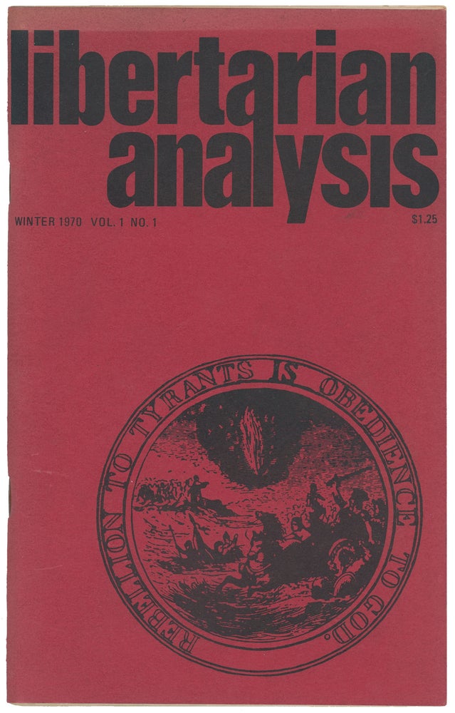 Item #10661 Libertarian Analysis, Vol. 1, No. 1, Winter 1970