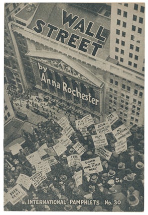 Item #10668 Wall Street (International Pamphlets No. 30). Anna Rochester