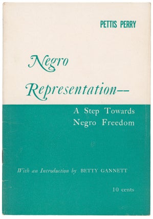 Item #10693 Negro Representation -- A Step Towards Negro Freedom. Pettis Perry