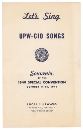 Item #10702 Let's Sing UPW-CIO Songs | Souvenir of the 1949 Special Convention, October 14-16, 1949