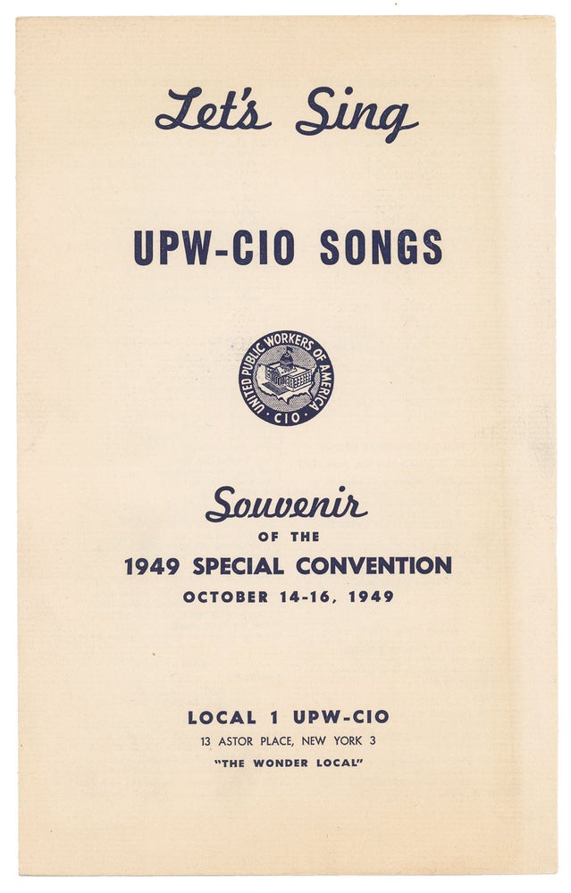 Item #10702 Let's Sing UPW-CIO Songs | Souvenir of the 1949 Special Convention, October 14-16, 1949