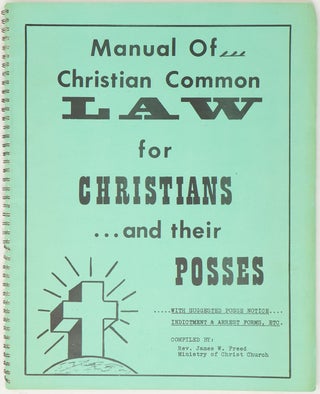 Item #10704 Manual of Christian Common Law for Christians and Their Posses With Suggested Posse...