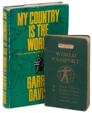 Item #10845 My Country Is the World [INSCRIBED] [with the author's World Passport]. Garry Davis