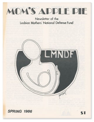 Item #10847 Mom's Apple Pie: Newsletter of the Lesbian Mothers' National Defense Fund, Spring 1986