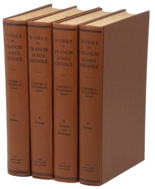 Item #10895 The Works of Francis J. Grimke (four volumes, complete set). Carter Woodson