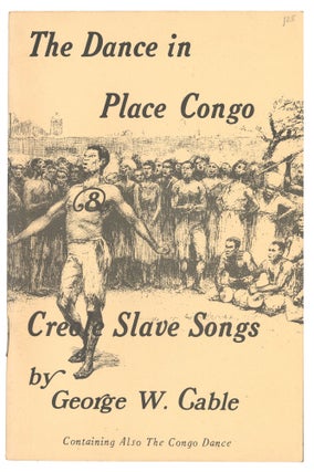 Item #11112 The Dance in Place Congo & Creole Slave Songs, containing also The Congo Dance....
