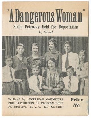 Item #11115 "A Dangerous Woman": Stella Petrosky Held for Deportation. Sprad