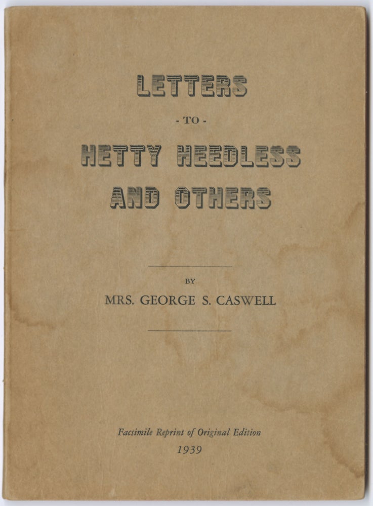 Item #11154 Letters to Hetty Heedless and Others. Mrs. George S. Caswell.