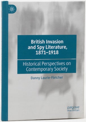 Item #11221 British Invasion and Spy Literature, 1871-1918`(Historical Perspectives on...