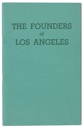 Item #11334 The Founders of Los Angeles. John M. Weatherwax