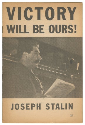 Item #11481 Victory Will Be Ours! Joseph Stalin