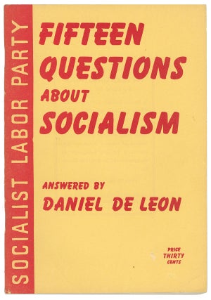 Item #11492 Fifteen Questions About Socialism, Answered by Daniel De Leon. Daniel De Leon