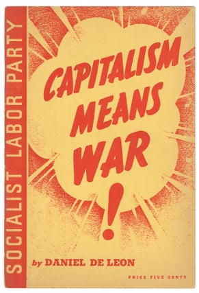 Item #11494 Capitalism Means War! Daniel De Leon