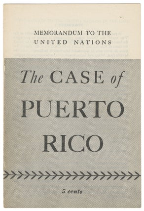Item #11497 The Case of Puerto Rico: Memorandum to the United Nations