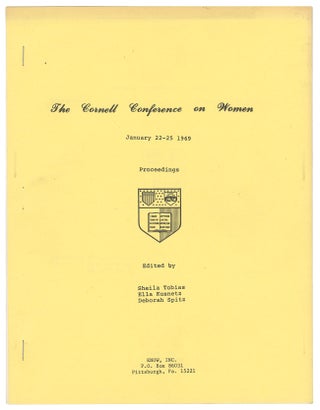 Item #11509 Proceedings. The Cornell Conference on Women, January 22-25, 1969. Sheila Tobias,...