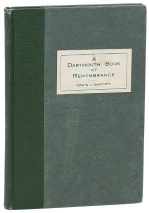 Item #11617 A Dartmouth Book of Remembrance: Pen and Camera Sketches of Hanover and the College...