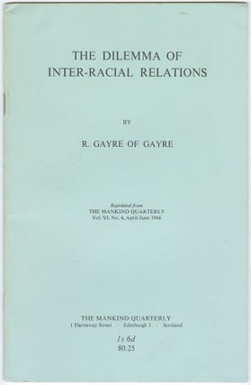 Item #11704 The Dilemma of Inter-Racial Relations. Robert Gayre