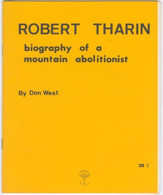 Item #11753 Robert Tharin: Biography of a Mountain Abolitionist. Don West