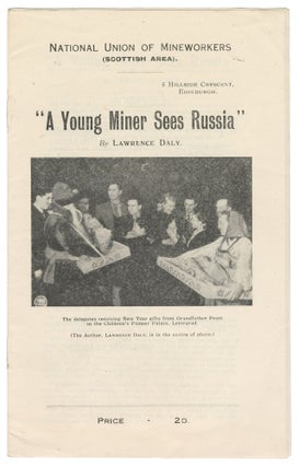 Item #11784 A Young Miner Sees Russia. Lawrence Daly