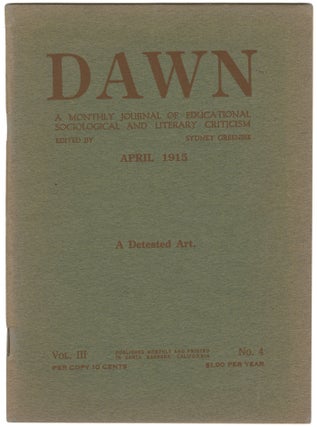 Item #11828 Dawn: A Monthly Journal of Educational Sociological and Literary Criticism, Vol. III,...