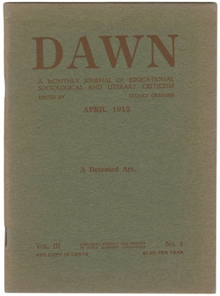 Item #11828 Dawn: A Monthly Journal of Educational Sociological and Literary Criticism, Vol. III,...