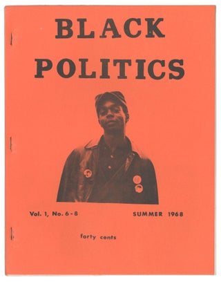 Item #11890 Black Politics, Vol. 1, Nos. 6-8, Summer, 1968 (three issues in one volume)....