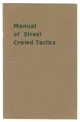 Item #12025 Manual of Street Crowd Tactics. L. H. Brittin
