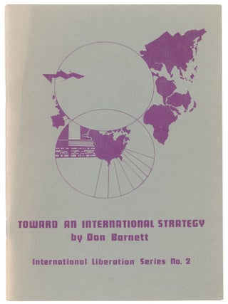 Item #12060 Toward an International Strategy (International Liberation Series No. 2). Don Barnett