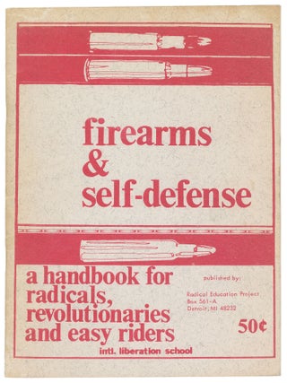 Item #12243 Firearms & Self-Defense: A Handbook for Radicals, Revolutionaries and Easy...