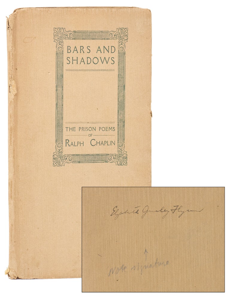 Item #12245 Bars and Shadows: The Prison Poems of Ralph Chaplin [Elizabeth Gurley Flynn's copy]. Ralph Chaplin, Scott Nearing.