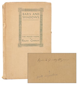 Item #12245 Bars and Shadows: The Prison Poems of Ralph Chaplin [Elizabeth Gurley Flynn's...