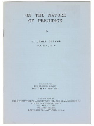 Item #12322 On the Nature of Prejudice. A. James Gregor